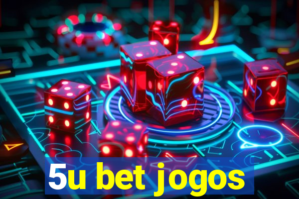 5u bet jogos